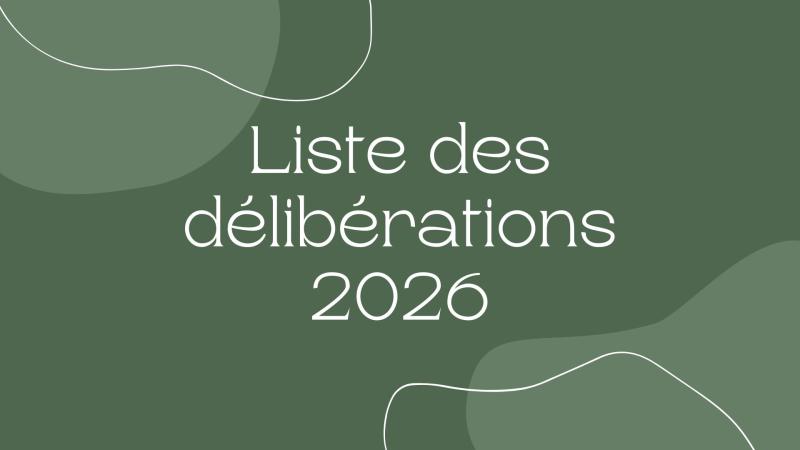 Liste des délibérations 2026