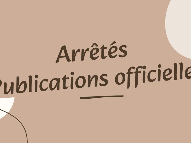Arrêtés et publications officielles